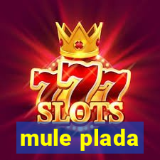 mule plada